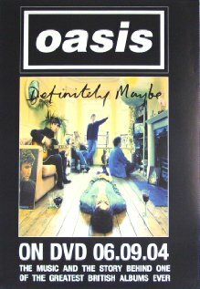 Oasis: Definitely Maybe (2004)