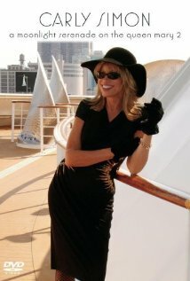 Carly Simon: A Moonlight Serenade on the Queen Mary 2 (2005)