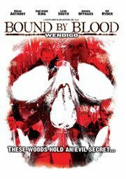 Wendigo: Bound by Blood (2010)