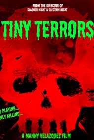 Tiny Terrors (2018)