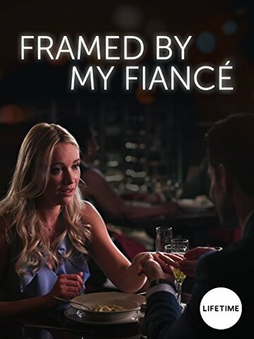 Framed by My Fiancé (2017)